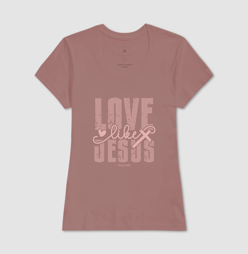 Camiseta feminina Love like Jesus