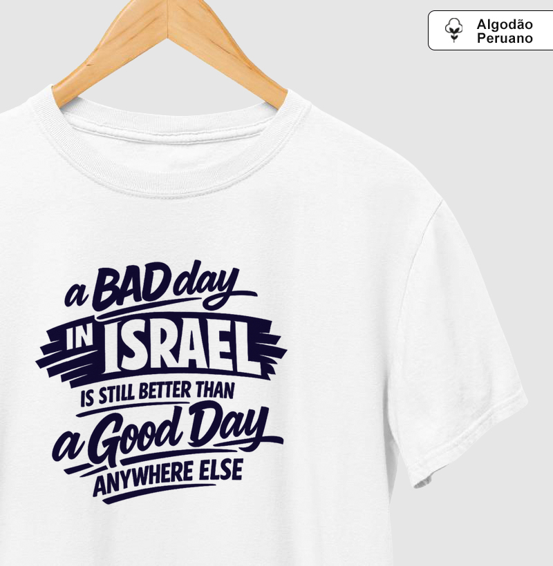 Bad Day in Israel - Camiseta Algodão Peruano