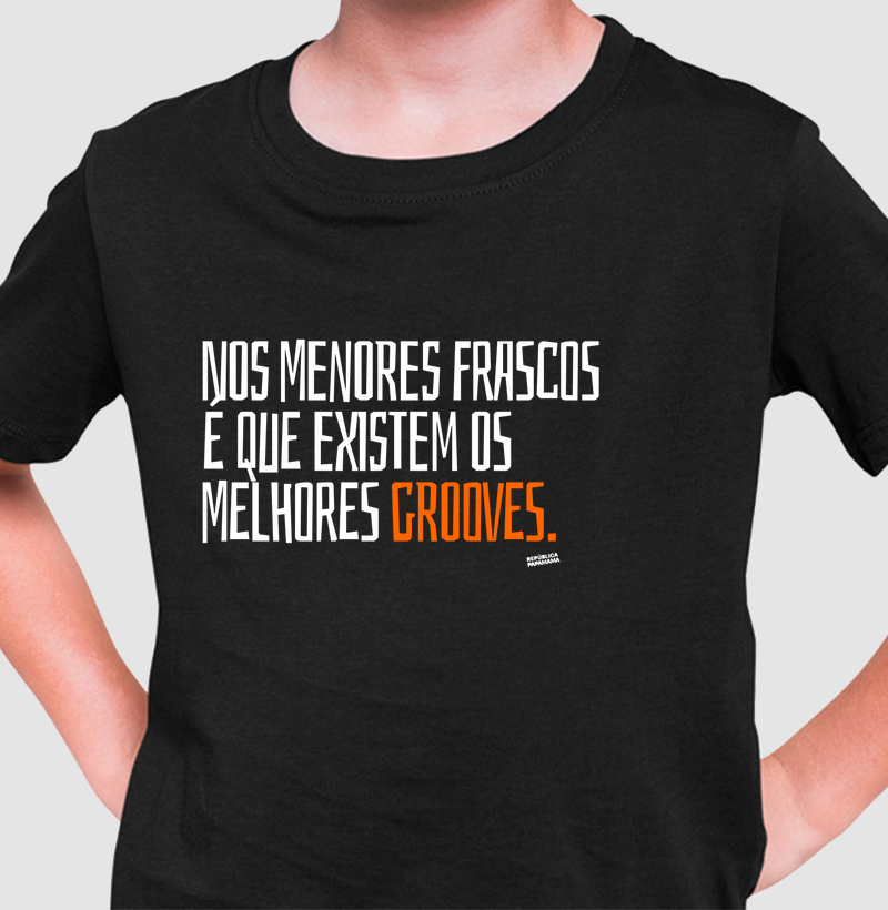 Nos menores frascos é que existem os melhores Groses