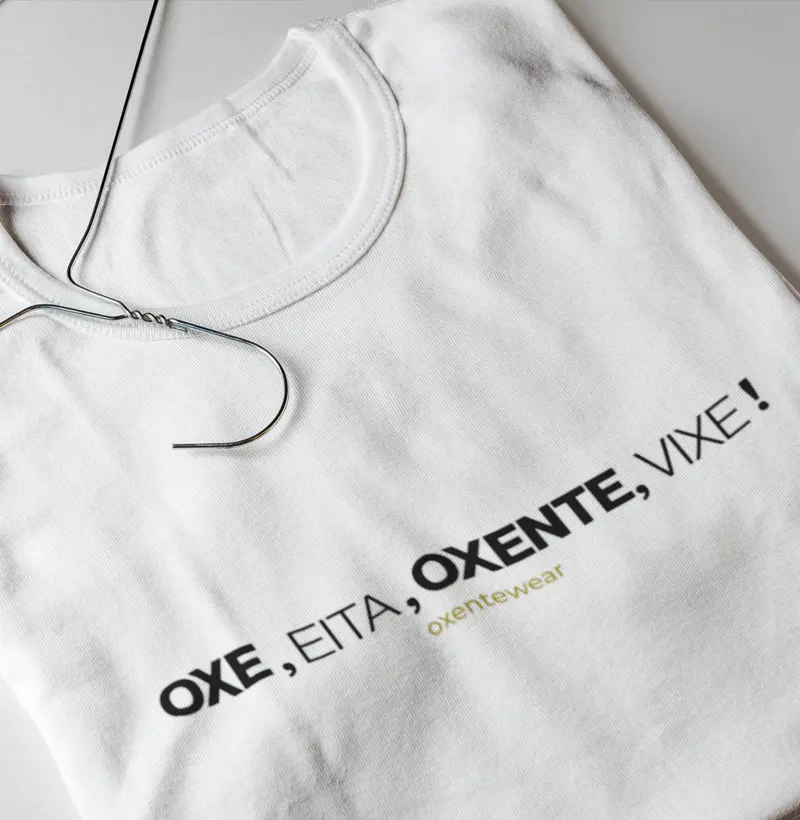 Camiseta "Oxe, vixe, eita, vixe!"