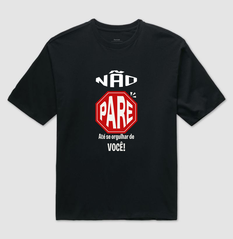 Não pare até se orgulhar de você