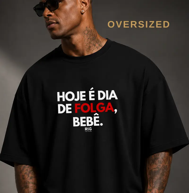 Hoje é dia de folga, bebê.