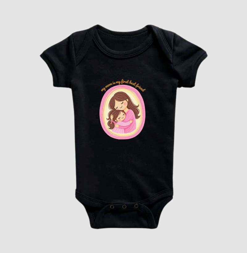 Minha Mãe, Minha Primeira Melhor Amiga — Menina - Body Infantil