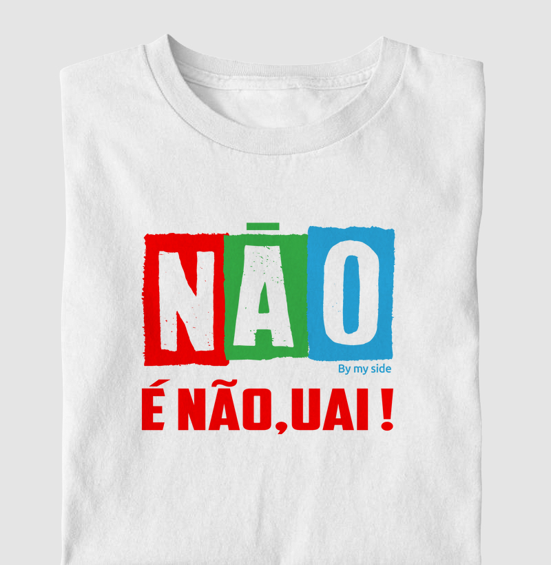 NÃO É NÃO, UAI!