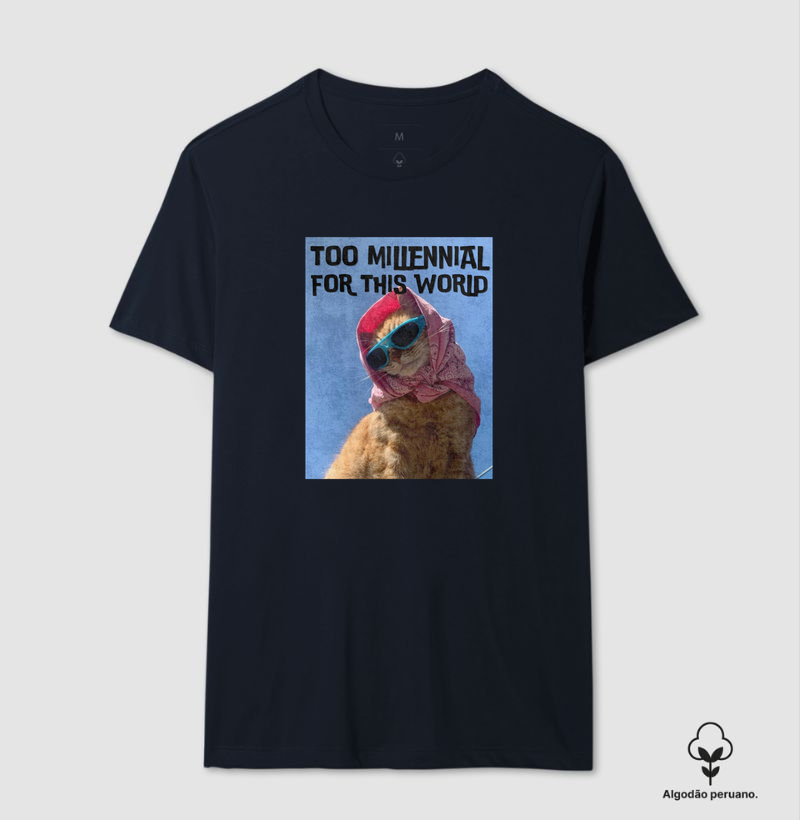 too millennial for this world