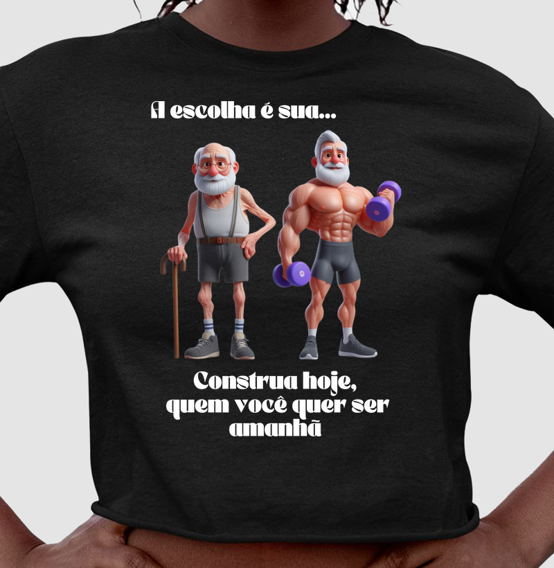 A escolha é sua... Construa hoje o que você quer ser amanha