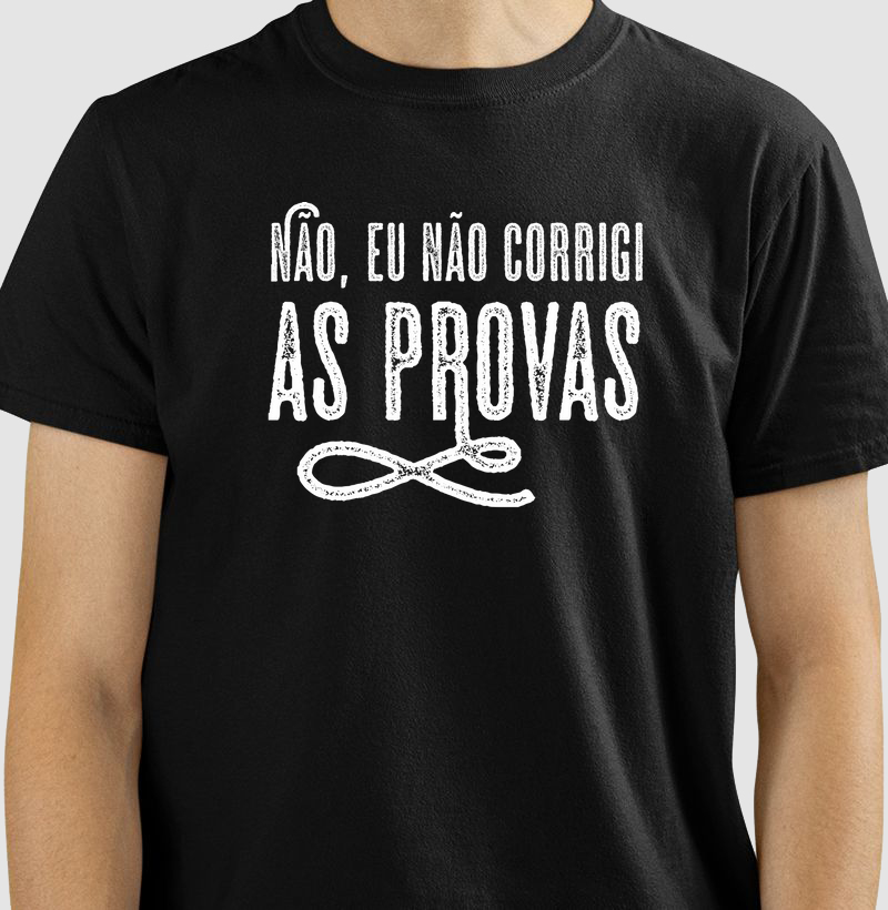 NÃO, EU NÃO CORRIGI AS PROVAS