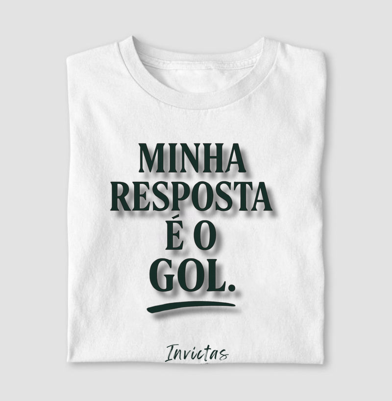 Camiseta Algodão Penteado - Minha resposta é o gol.