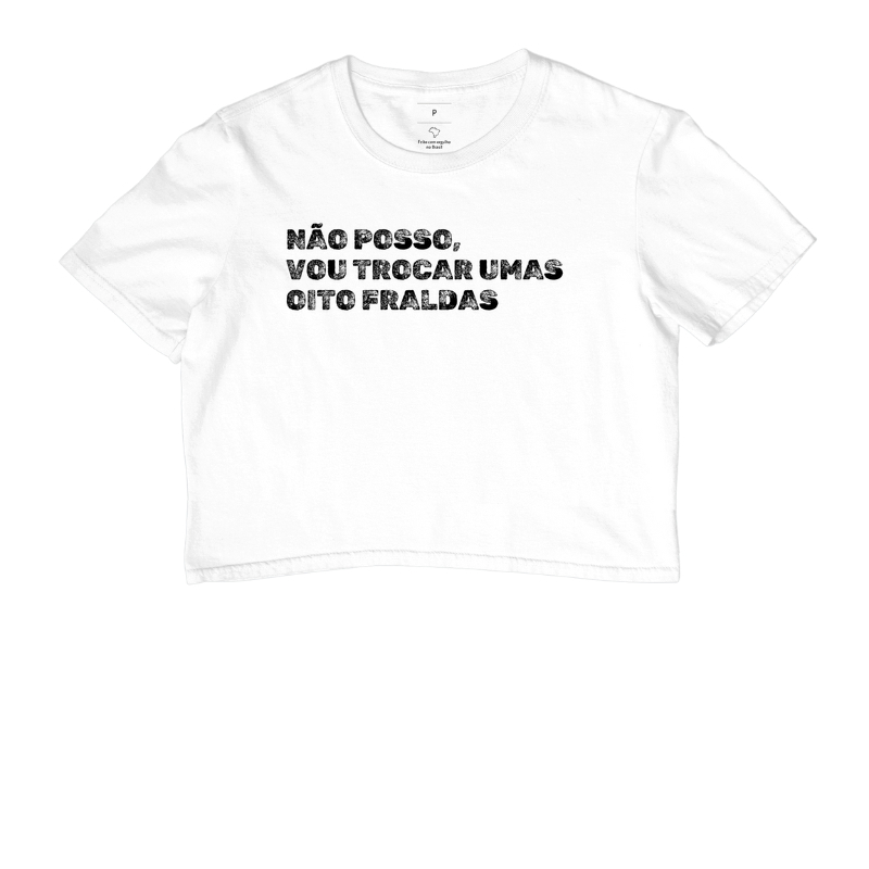 Não Posso, Vou Trocar Umas Oito Fraldas – Moda Divertida para Pais e Mães