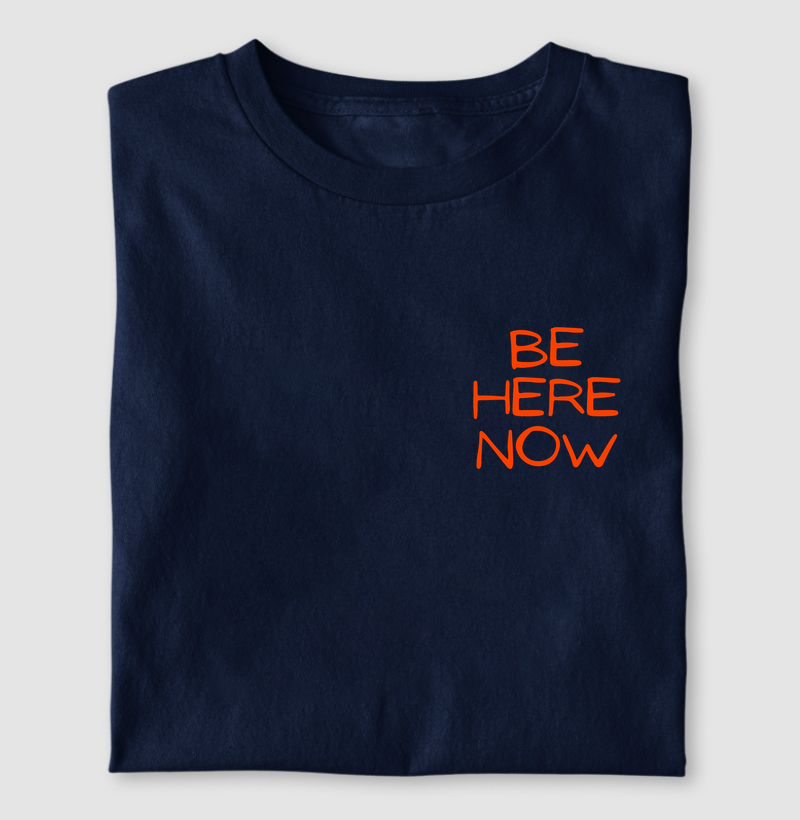 Be Here Now