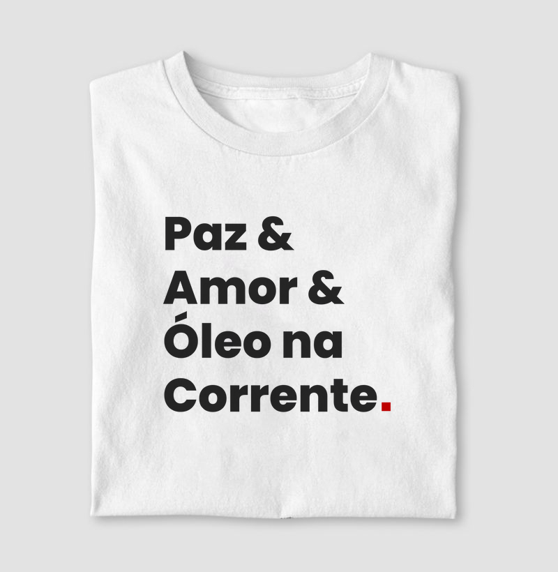 Paz, Amor e Óleo na Corrente