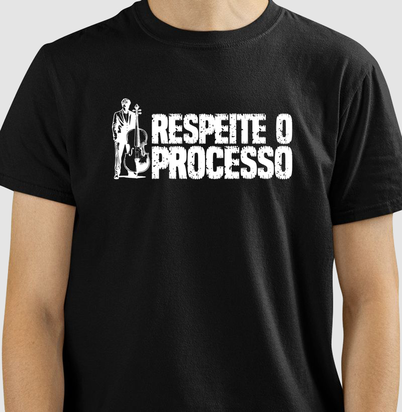 Camiseta Violoncelista – Respeite o Processo