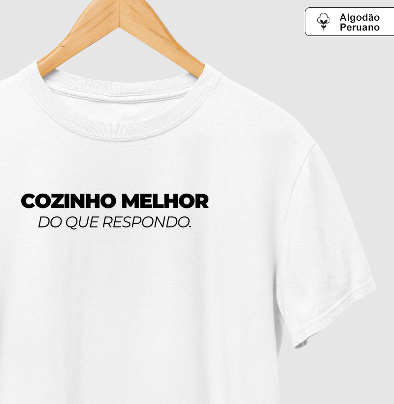 Cozinho melhor do que respondo.