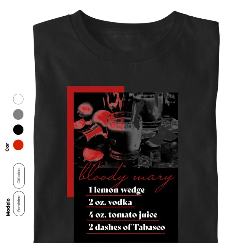 Camiseta Bloody Mary - a receita de drink para quem ama um clássico | Camisetas Falam