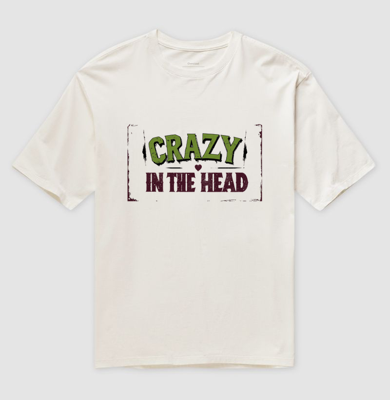 Crazy In The Head