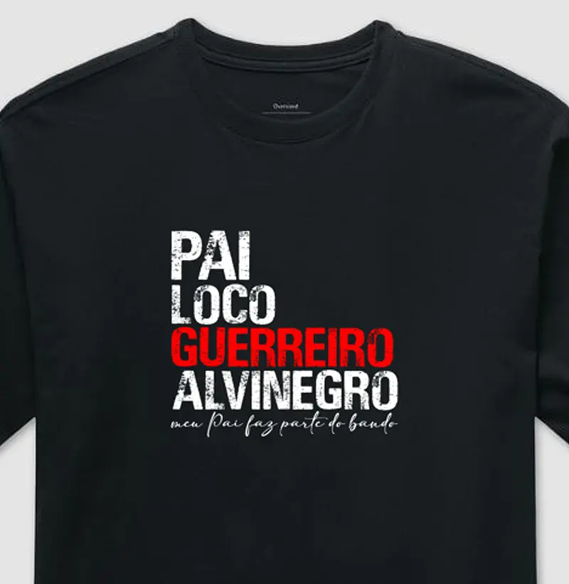 PAI LOCO GUERREIRO ALVINEGRO