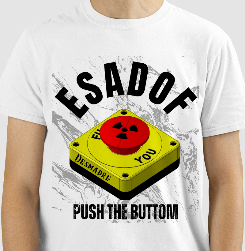 Camiseta Esadof Push THe Buttom