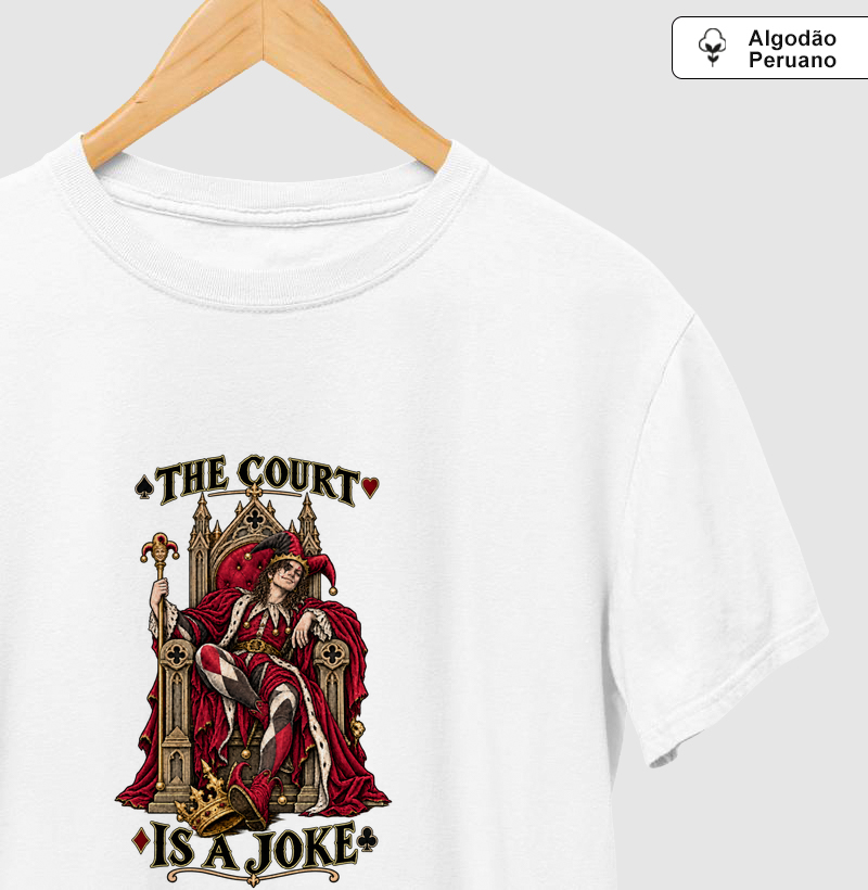 The Court Is a Joke Algodão Peruano
