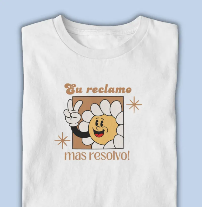 eu reclamo, mas resolvo