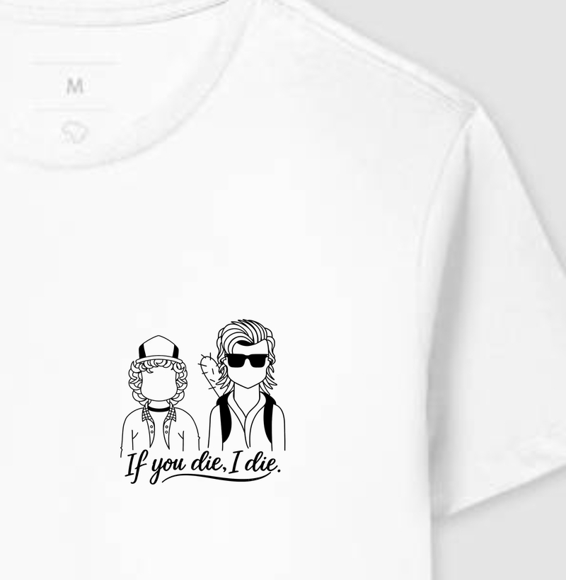 If you die, i die - Dustin e Steve- Stranger Things